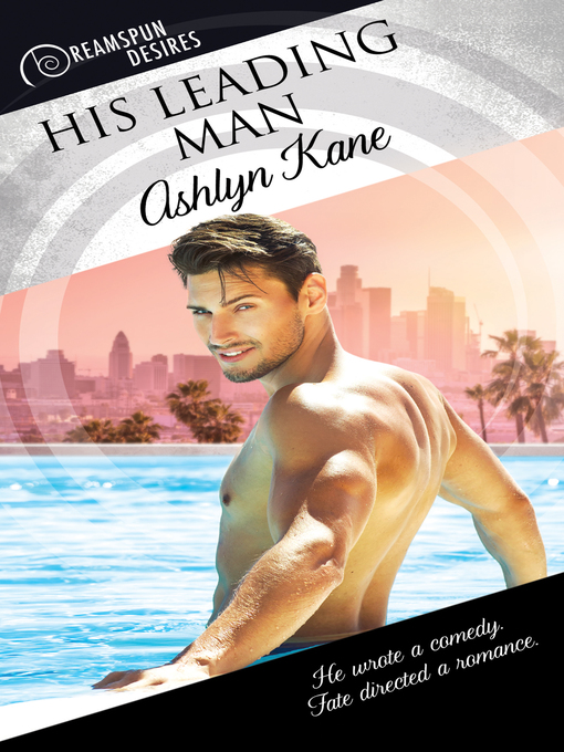 Title details for His Leading Man by Ashlyn Kane - Available